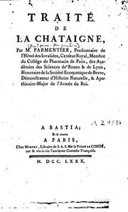 Cover of: Traité de la châtaigne by Antoine Augustin Parmentier