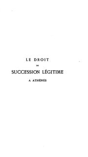 Cover of: Études sur les antiquités juridiques d'Athènes: Le droit de succession légitime a Athènes