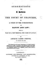 Cover of: Suggestions for a Reform of the Court of Chancery, by a Union of the Jurisdictions of Equity and ...