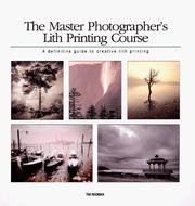 Cover of: The Master Photographer's Lith Printing Course