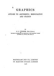 Cover of: Graphics Applied to Arithmetic, Mensuration and Statics