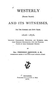 Cover of: Westerly (Rhode Island) and Its Witnesses: For Two Hundred and Fifty Years, 1626-1876 ... by Frederic Denison