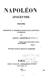 Cover of: Napoléon apocryphe. 1812-1832: histoire de la conquête du monde et de la monarchie universelle by 