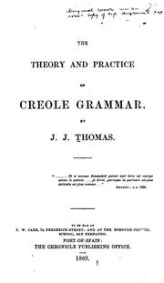 Cover of: The Theory and Practice of Creole Grammar