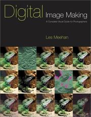 Cover of: Digital Image Making: A Complete Visual Guide for Photographers