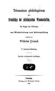 Cover of: Triennium Philologicum: Oder Grundzüge der philologischen Wissenschaften, für jünger der ... by William Freund, William Freund