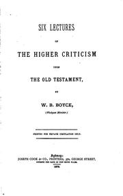 Cover of: Six lectures on the higher criticism upon the Old Testament by William Binnington Boyce