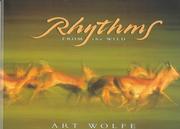 Rhythms from the wild by Art Wolfe