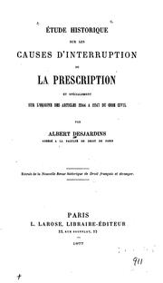 Cover of: Étude historique sur les causes d'interruption de la prescription et ...