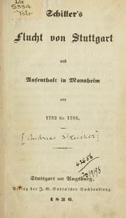 Cover of: Schiller's Flucht von Stuttgart und Aufenthalt in Mannheim von 1782 bis 1785.
