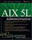 Cover of: AIX 5L administration