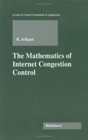 Cover of: The Mathematics of Internet Congestion Control (Systems & Control: Foundations & Applications)