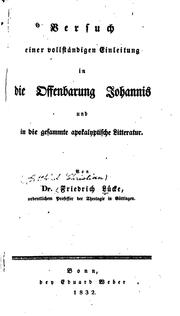 Versuch einer vollständigen Einleitung in die Offenbarung Johannis: Und in die gesammte .. by Friedrich Lücke