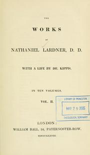 Cover of: The works of Nathaniel Lardner