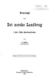 Cover of: Oversigt over det norske landbrug i det 19de aarhundrede by 