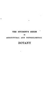 Cover of: The student's guide to structural, morphological and physiological botany by Robert Bentley, Robert Bentley