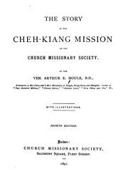 Cover of: The Story of the Cheh-kiang Mission of the Church Missionary Society by Arthur Evans Moule