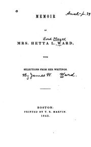 Cover of: Memoir of Mrs. Hetta L. Ward: With Selections from Her Writings