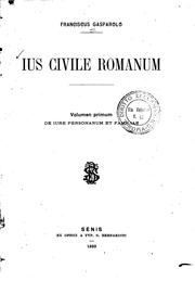 Ius civile romanum: volumen primum, De iure personarum et familiae by Franciscus Gasparolo