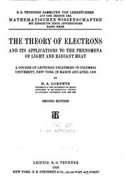 Cover of: The Theory of Electrons and Its Applications to the Phenomena of Light and ... by Hendrik Lorentz