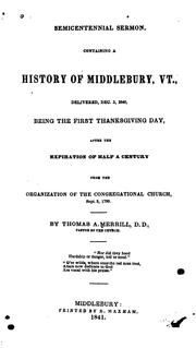 Cover of: Semicentennial Sermon, Containing a History of Middlebury, Vt., Delivered, Dec. 3, 1840: Being ... | Thomas Abbot Merrill