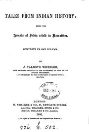 Cover of: Tales from Indian History: Being the Annals of India Retold in Narratives by James Talboys Wheeler