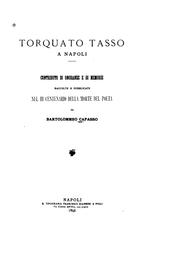 Cover of: Torquato Tasso a Napoli: Contributo di onoranze e di memorie raccolte e pubblicate nel III ...