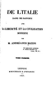 Cover of: De l'italie dans SES Rapports avec la Liberté et la Civilisation moderne by 