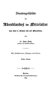 Cover of: Staatengeschichte des Abendlandes im Mittelalter: Von Karl d. Grossen bis auf Maximilian by Hans Prutz