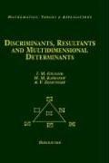 Cover of: Discriminants, resultants, and multidimensional determinants
