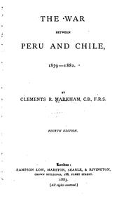 Cover of: The war between Peru and Chile, 1879-1882 by Sir Clements R. Markham