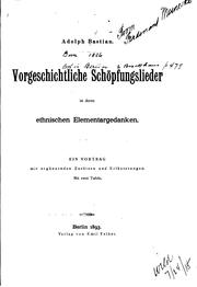 Cover of: Vorgeschichtliche Schöpfungslieder in ihren Elementargedanken: Ein Vortrag ... by Adolf Bastian