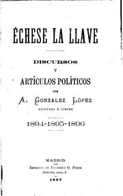 Cover of: Échese la llave: Discursos y artículos políticos