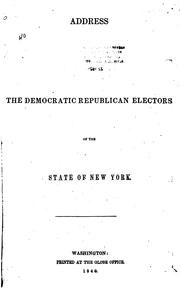 Cover of: Address to the Democratic Republican Electors of the State of New York by 