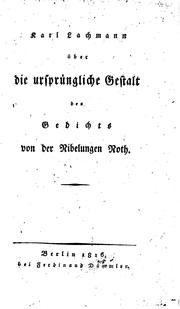 Cover of: Uber die ursprüngliche Gestalt des Gedichts von der Nibelungen Noth by Karl Lachmann, Karl Lachmann