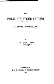 Cover of: The Trial of Jesus Christ: A Legal Monograph