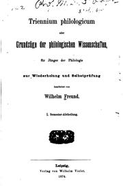 Cover of: Triennium philologieum: oder Grundzüge der philologischen wissenschaften, für jünger der ...