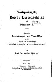 Cover of: Staatspapiergeld, Reichs-kassenscheine und Banknoten: Kritische Bemerkungen ... by Adolf Heinrich Gotthilf Wagner
