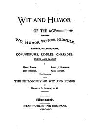 Cover of: Wit and Humor of the Age: Comprising Wit, Humor, Pathos, Ridicule, Satires ... by Melville D. Landon