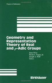 Cover of: Geometry and representation theory of real and p-adic groups