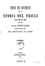 Cover of: Indice dei documenti per la storia del Friuli dal 1200 al 1400: Pubblicato ...