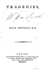 Cover of: Tragedies: By Hugh Downman, M.D.