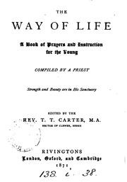 Cover of: The way of life, a book of prayers, compiled by a priest [E. Hoskins] ed. by T.T. Carter