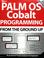 Cover of: Palm OS Cobalt Programming From the Ground Up, Second Edition (From the Ground Up)