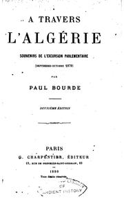 Cover of: À travers l'Algérie souvenirs de l'excursion parlementaire (septembre ...