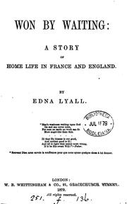 Cover of: Won by waiting, a story, by Edna Lyall