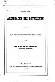 Cover of: Ueber die Aussprache des gothischen Waehrend der Zeit seines Bestehens: Eine ...