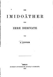 Cover of: Die Imidoäther und ihre Derivate