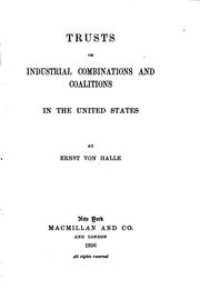Cover of: Trusts, Or Industrial Combinations and Coalitions in the United States | Ernst von Halle
