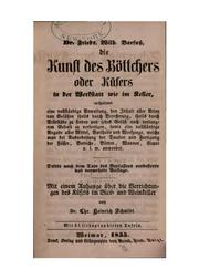 Cover of: Die Kunst des Böttchers oder Küfers in der Werkstatt wie im Keller: Enthaltend eine vollständige ...